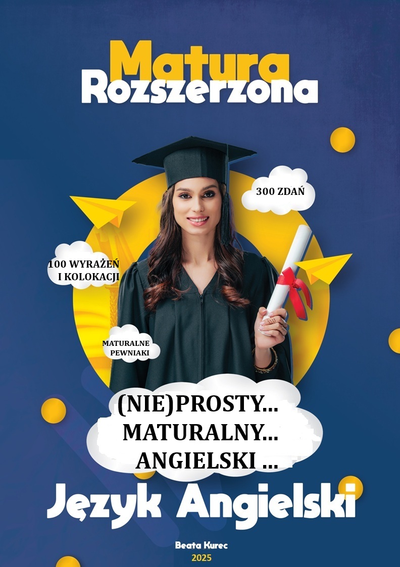 (Nie)prosty…maturalny…angielski…Matura rozszerzona.