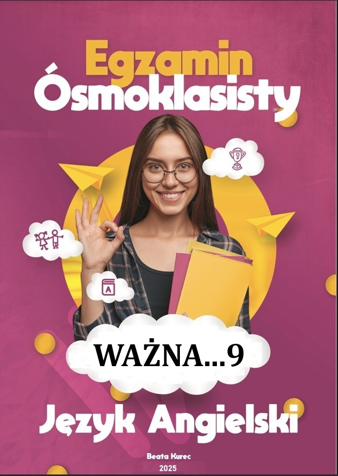 WAŻNA…9 EGZAMIN ÓSMOKLASISTY