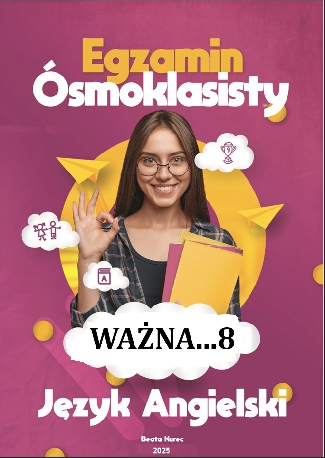 WAŻNA…8 Egzamin ósmoklasisty