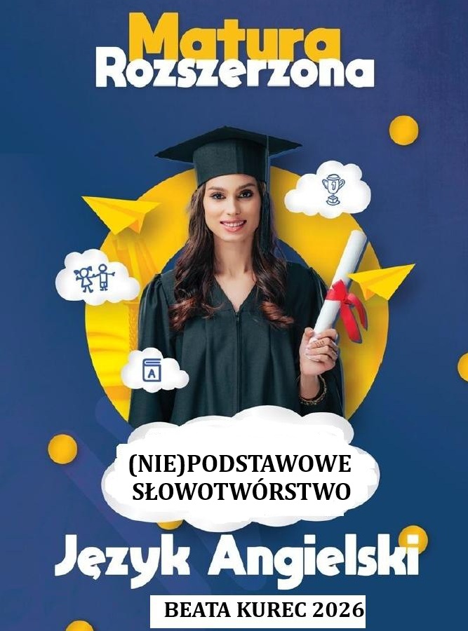 (NIE)PODSTAWOWE SŁOWOTWÓRSTWO